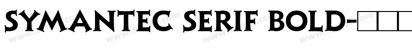Symantec Serif Bold字体转换